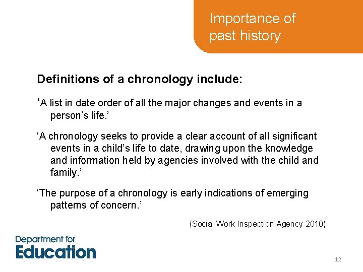 Importance of past history Definitions of a chronology include: ‘A list in date order