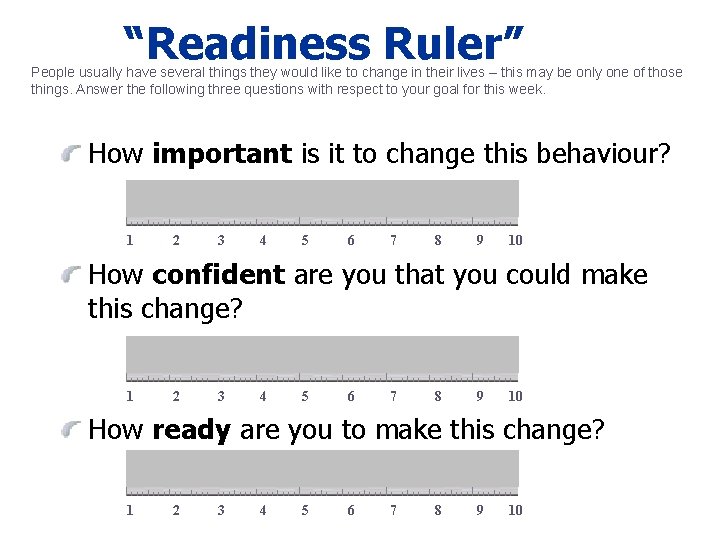 “Readiness Ruler” People usually have several things they would like to change in their
