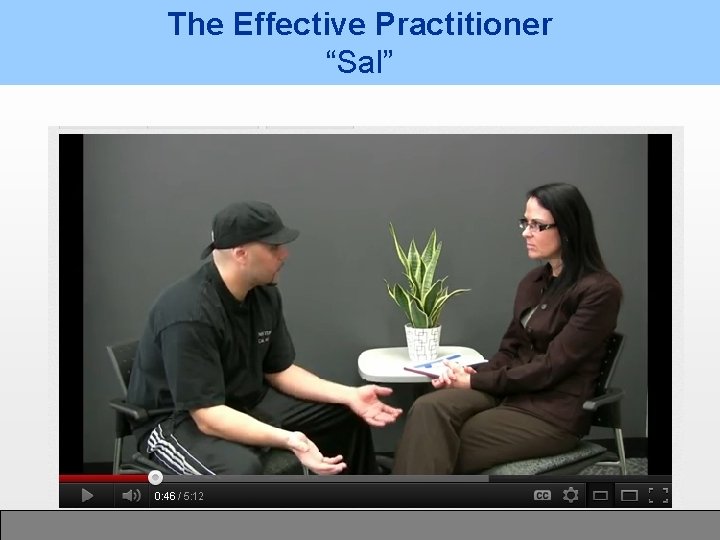 The Effective Practitioner “Sal” 129 