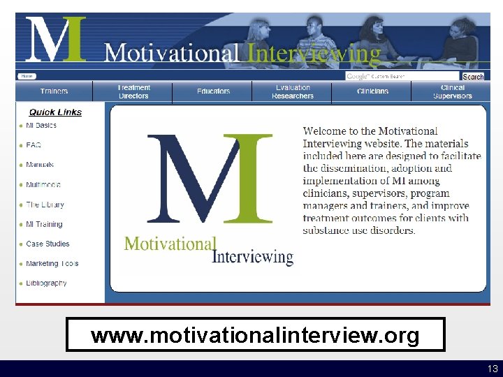 www. motivationalinterview. org 13 