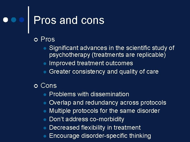 Pros and cons ¢ Pros l l l ¢ Significant advances in the scientific Pros and cons ¢ Pros l l l ¢ Significant advances in the scientific