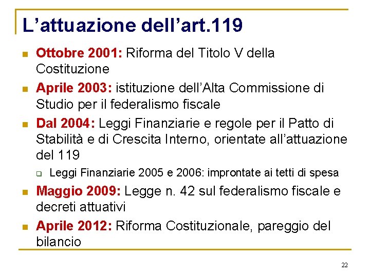 L’attuazione dell’art. 119 n n n Ottobre 2001: Riforma del Titolo V della Costituzione
