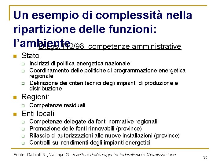 Un esempio di complessità nella ripartizione delle funzioni: l’ambiente D. Lgs. 112/98: competenze amministrative