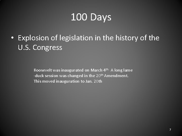 100 Days • Explosion of legislation in the history of the U. S. Congress