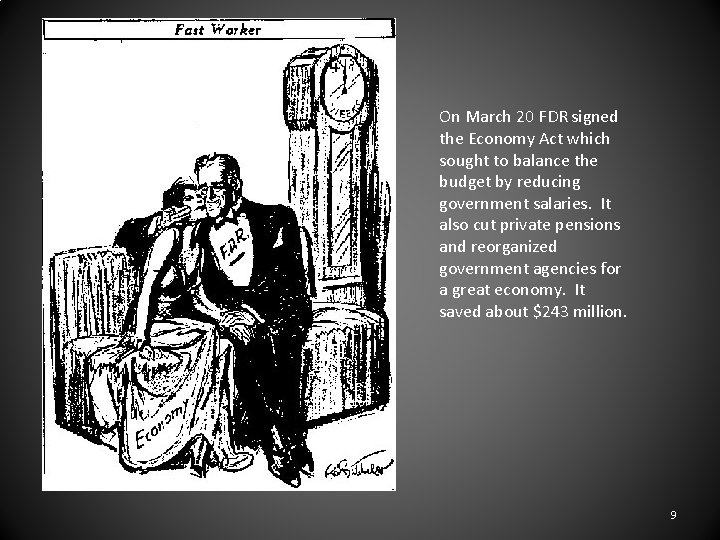 On March 20 FDR signed the Economy Act which sought to balance the budget