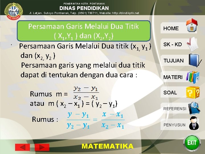 PEMERINTAH KOTA PONTIANAK DINAS PENDIDIKAN Jl. Letjen. Sutoyo Pontianak, Telp. (0561) 736711, Website: http: PEMERINTAH KOTA PONTIANAK DINAS PENDIDIKAN Jl. Letjen. Sutoyo Pontianak, Telp. (0561) 736711, Website: http: