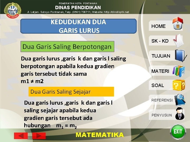 PEMERINTAH KOTA PONTIANAK DINAS PENDIDIKAN Jl. Letjen. Sutoyo Pontianak, Telp. (0561) 736711, Website: http: