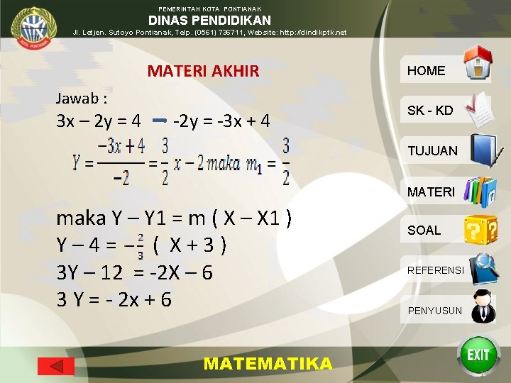 PEMERINTAH KOTA PONTIANAK DINAS PENDIDIKAN Jl. Letjen. Sutoyo Pontianak, Telp. (0561) 736711, Website: http: