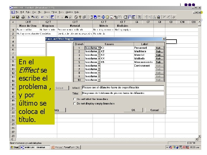 En el Efffect se escribe el problema , y por último se coloca el En el Efffect se escribe el problema , y por último se coloca el
