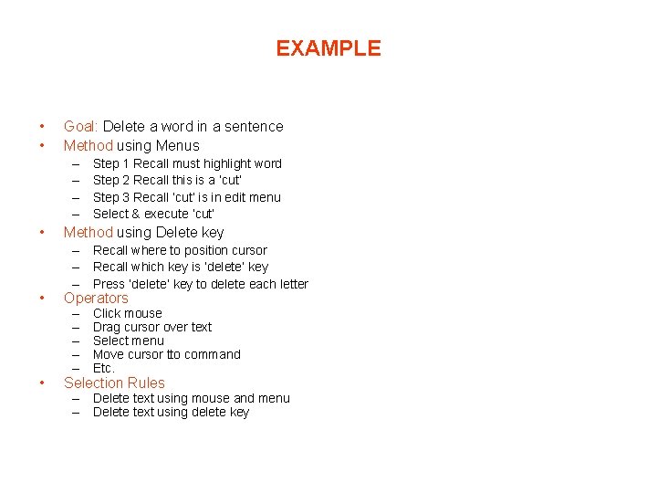 EXAMPLE • • Goal: Delete a word in a sentence Method using Menus – EXAMPLE • • Goal: Delete a word in a sentence Method using Menus –
