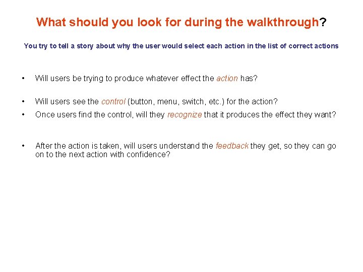 What should you look for during the walkthrough? You try to tell a story What should you look for during the walkthrough? You try to tell a story