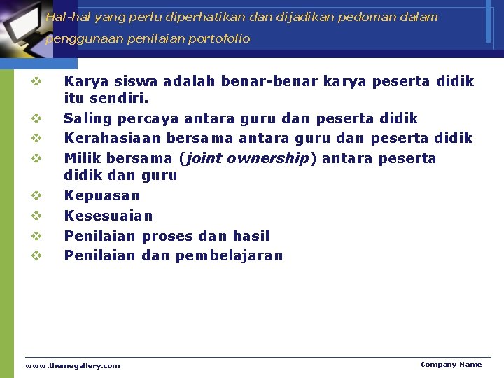 Hal-hal yang perlu diperhatikan dijadikan pedoman dalam penggunaan penilaian portofolio v v v v