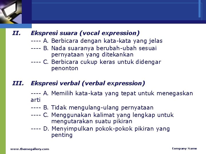 II. Ekspresi suara (vocal expression) ---- A. Berbicara dengan kata-kata yang jelas ---- B.