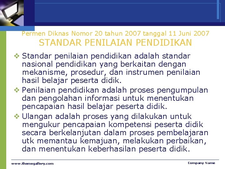Permen Diknas Nomor 20 tahun 2007 tanggal 11 Juni 2007 STANDAR PENILAIAN PENDIDIKAN v