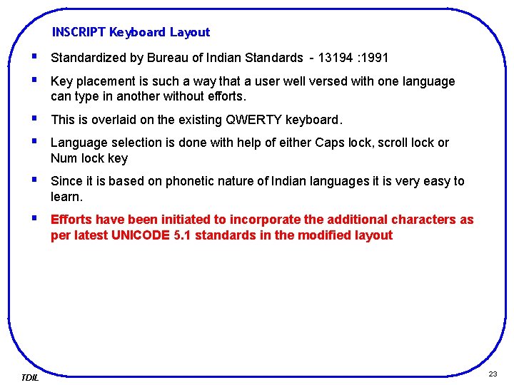INSCRIPT Keyboard Layout § Standardized by Bureau of Indian Standards - 13194 : 1991