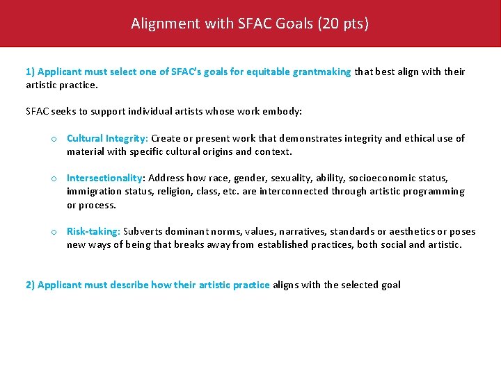 Alignment with SFAC Goals (20 pts) 1) Applicant must select one of SFAC’s goals