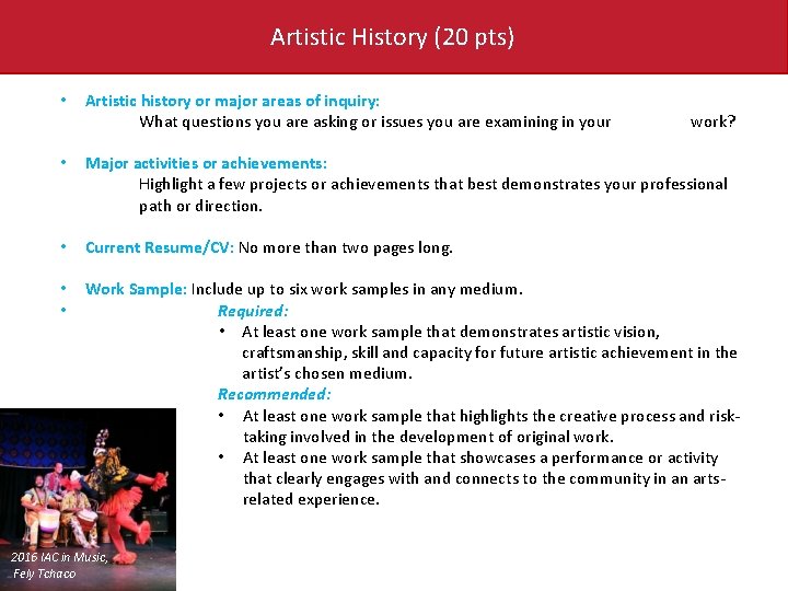 Artistic History (20 pts) • Artistic history or major areas of inquiry: What questions