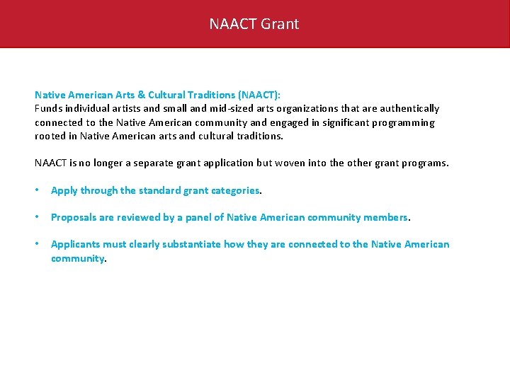 NAACT Grant Native American Arts & Cultural Traditions (NAACT): Funds individual artists and small