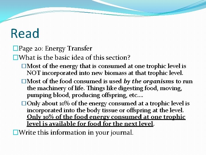 Read �Page 20: Energy Transfer �What is the basic idea of this section? �Most