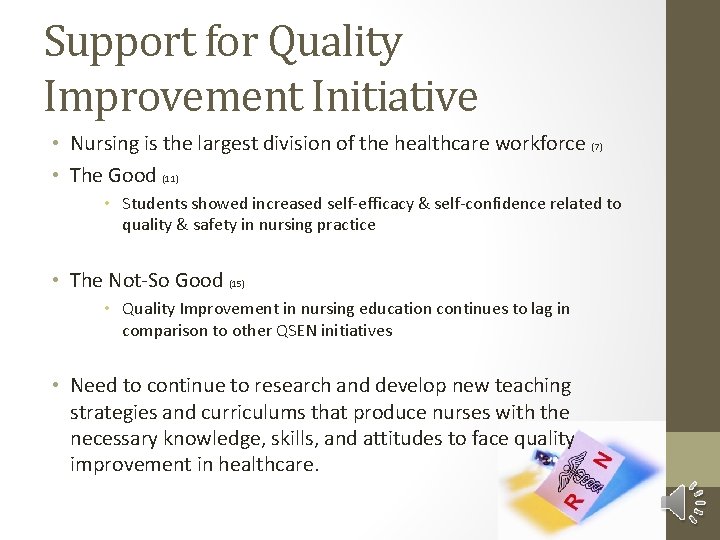 Support for Quality Improvement Initiative • Nursing is the largest division of the healthcare