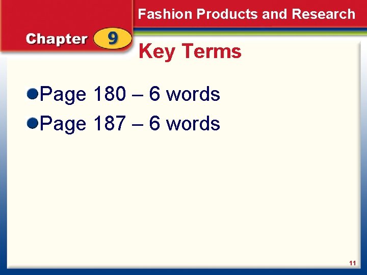 Fashion Products and Research Key Terms Page 180 – 6 words Page 187 –