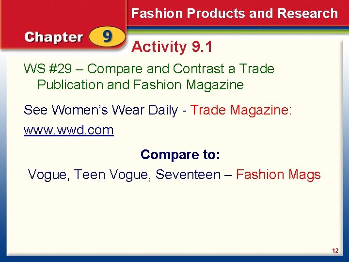 Fashion Products and Research Activity 9. 1 WS #29 – Compare and Contrast a