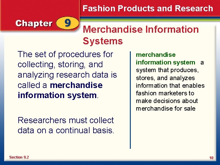 Fashion Products and Research Merchandise Information Systems The set of procedures for collecting, storing,