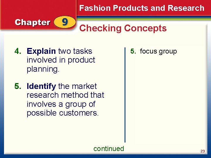 Fashion Products and Research Checking Concepts 4. Explain two tasks involved in product planning.