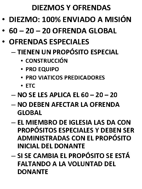 DIEZMOS Y OFRENDAS • DIEZMO: 100% ENVIADO A MISIÓN • 60 – 20 OFRENDA