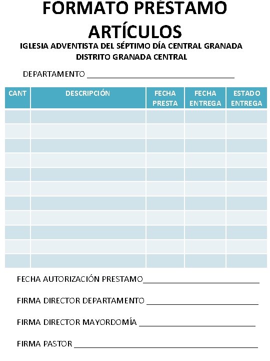 FORMATO PRÉSTAMO ARTÍCULOS IGLESIA ADVENTISTA DEL SÉPTIMO DÍA CENTRAL GRANADA DISTRITO GRANADA CENTRAL DEPARTAMENTO