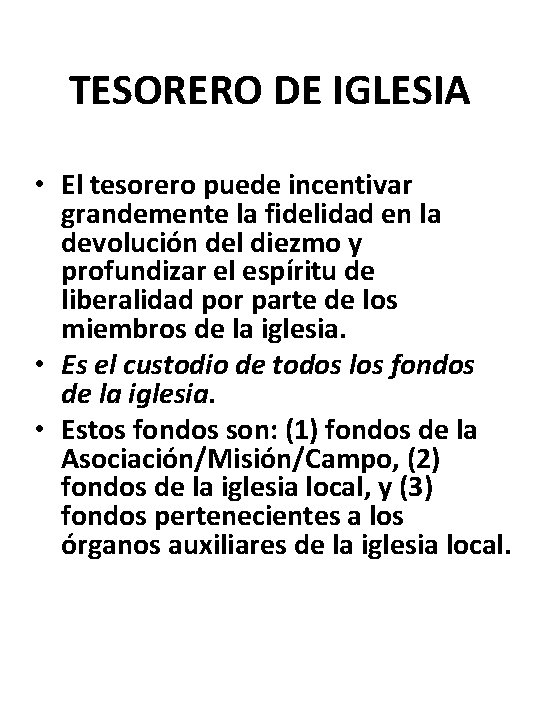 TESORERO DE IGLESIA • El tesorero puede incentivar grandemente la fidelidad en la devolución