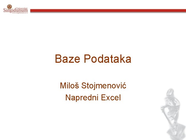 Baze Podataka Miloš Stojmenović Napredni Excel 