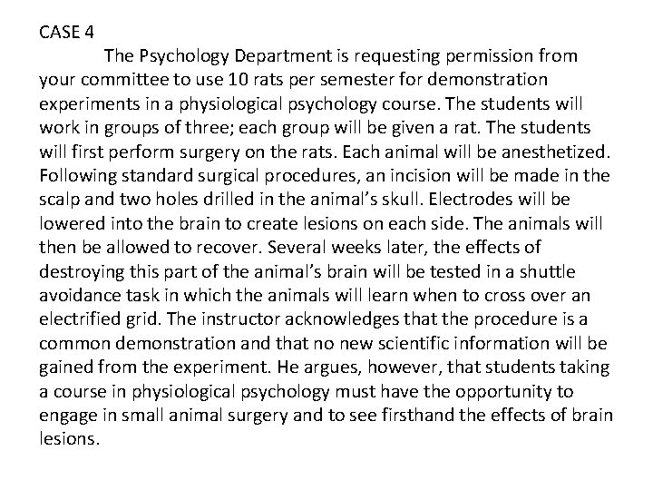 CASE 4 The Psychology Department is requesting permission from your committee to use 10