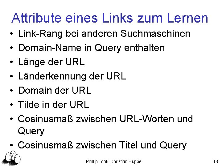 Attribute eines Links zum Lernen • • Link-Rang bei anderen Suchmaschinen Domain-Name in Query