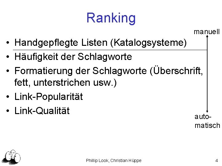 Ranking manuell • Handgepflegte Listen (Katalogsysteme) • Häufigkeit der Schlagworte • Formatierung der Schlagworte