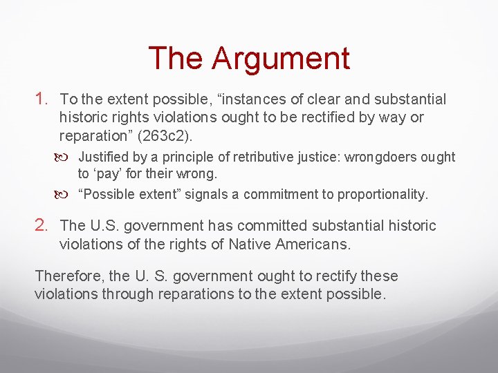 The Argument 1. To the extent possible, “instances of clear and substantial historic rights