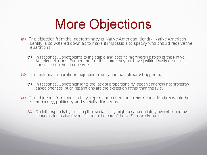 More Objections The objection from the indeterminacy of Native American identity: Native American identity