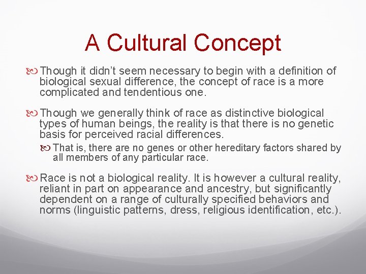 A Cultural Concept Though it didn’t seem necessary to begin with a definition of