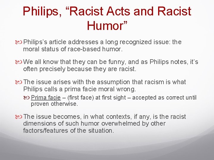 Philips, “Racist Acts and Racist Humor” Philips’s article addresses a long recognized issue: the