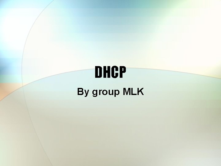 DHCP By group MLK 