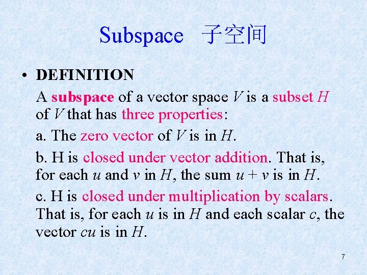 Subspace 子空间 • DEFINITION A subspace of a vector space V is a subset