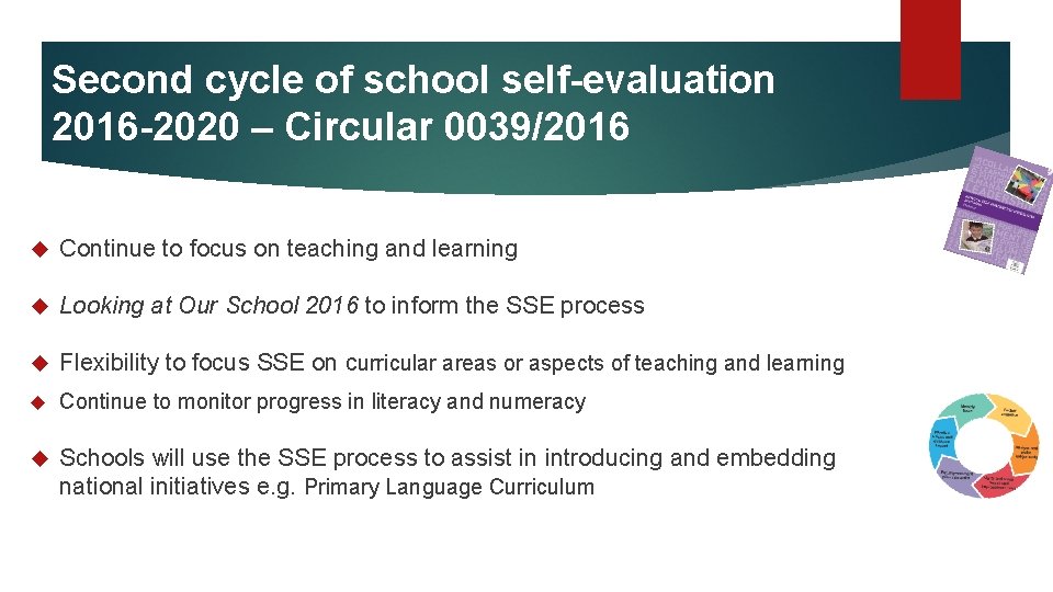 Second cycle of school self-evaluation 2016 -2020 – Circular 0039/2016 Continue to focus on