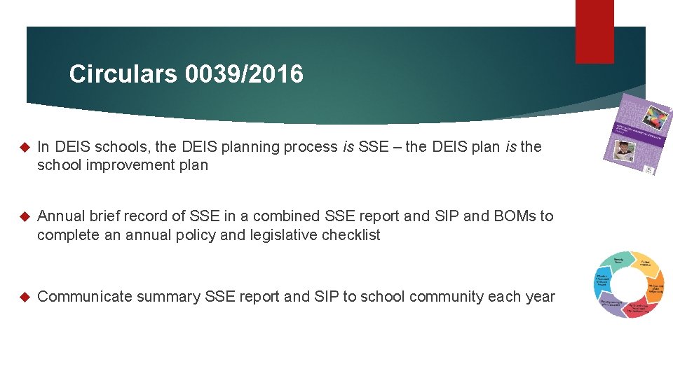 Circulars 0039/2016 In DEIS schools, the DEIS planning process is SSE – the DEIS