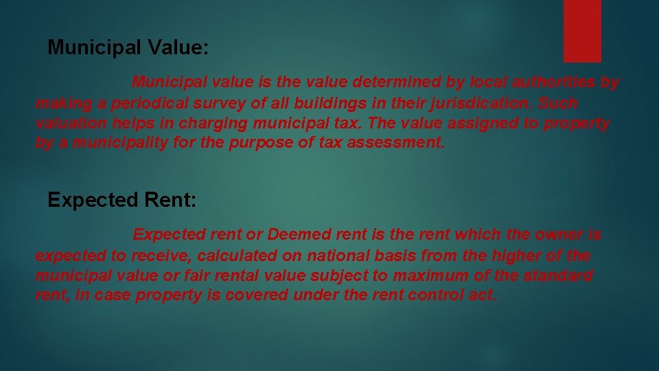 Municipal Value: Municipal value is the value determined by local authorities by making a