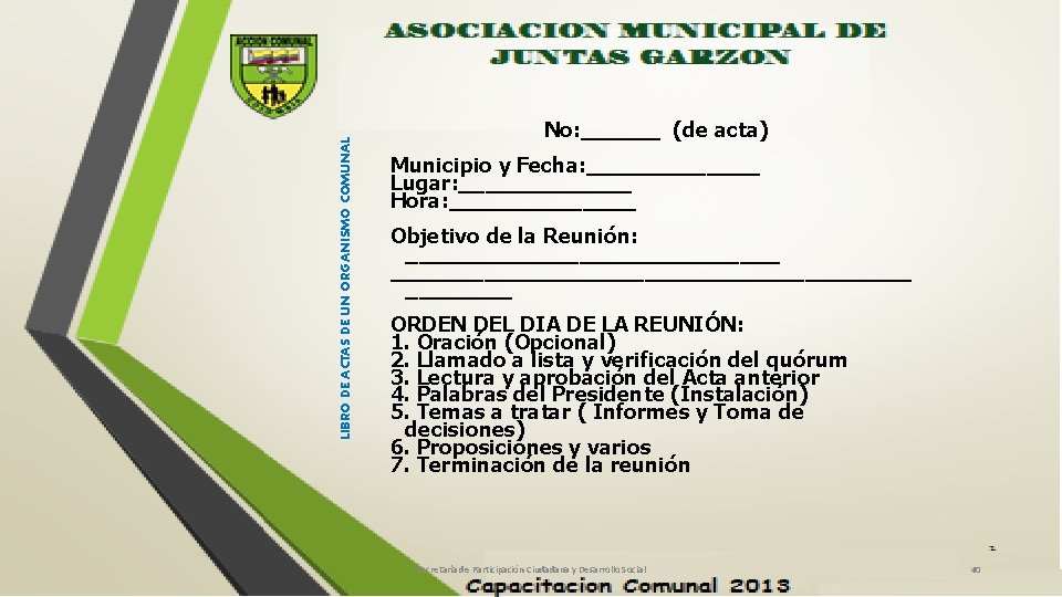 LIBRO DE ACTAS DE UN ORGANISMO COMUNAL No: ______ (de acta) Municipio y Fecha: