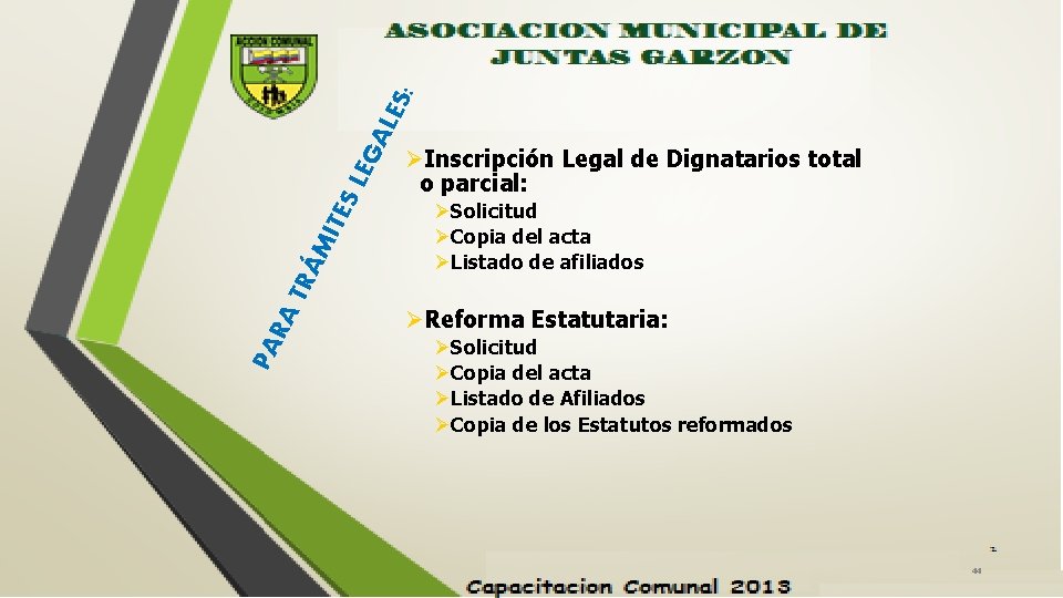 EG AL ES: SL ITE ØSolicitud ØCopia del acta ØListado de afiliados PA RA