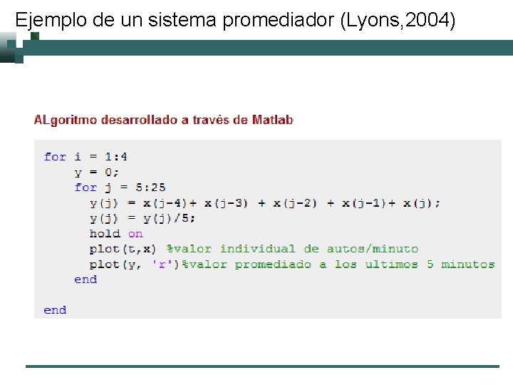 Ejemplo de un sistema promediador (Lyons, 2004) 