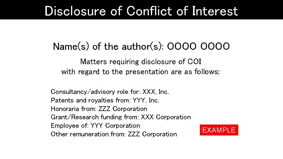 Disclosure of Conflict of Interest Name(s) of the author(s): OOOO Matters requiring disclosure of