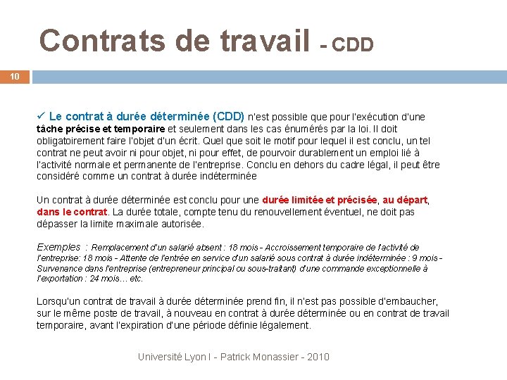 Contrats de travail - CDD 10 ü Le contrat à durée déterminée (CDD) n’est