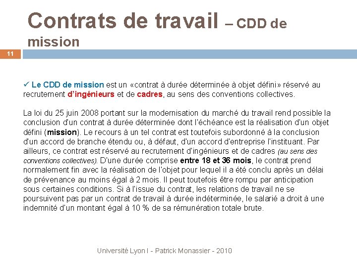 Contrats de travail – CDD de mission 11 ü Le CDD de mission est